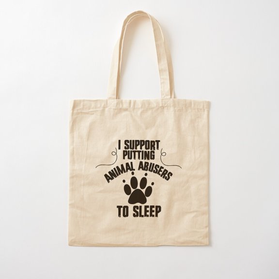 I Support Putting Animal Abusers To Sleep Style 001 Canvas Tote Bags, Reusable Shopping Bag