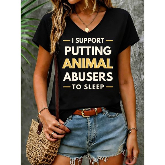 I Support Putting Animal Abusers To Sleep V Neck T-Shirt Cotton Women's V Neck Graphic Tee, Casual Short Sleeve Shirt,Vacation Outfit