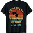 thumbnail image 1 of I Support Single Moms One Dollar At A Time T-Shirt Black Large, 1 of 4