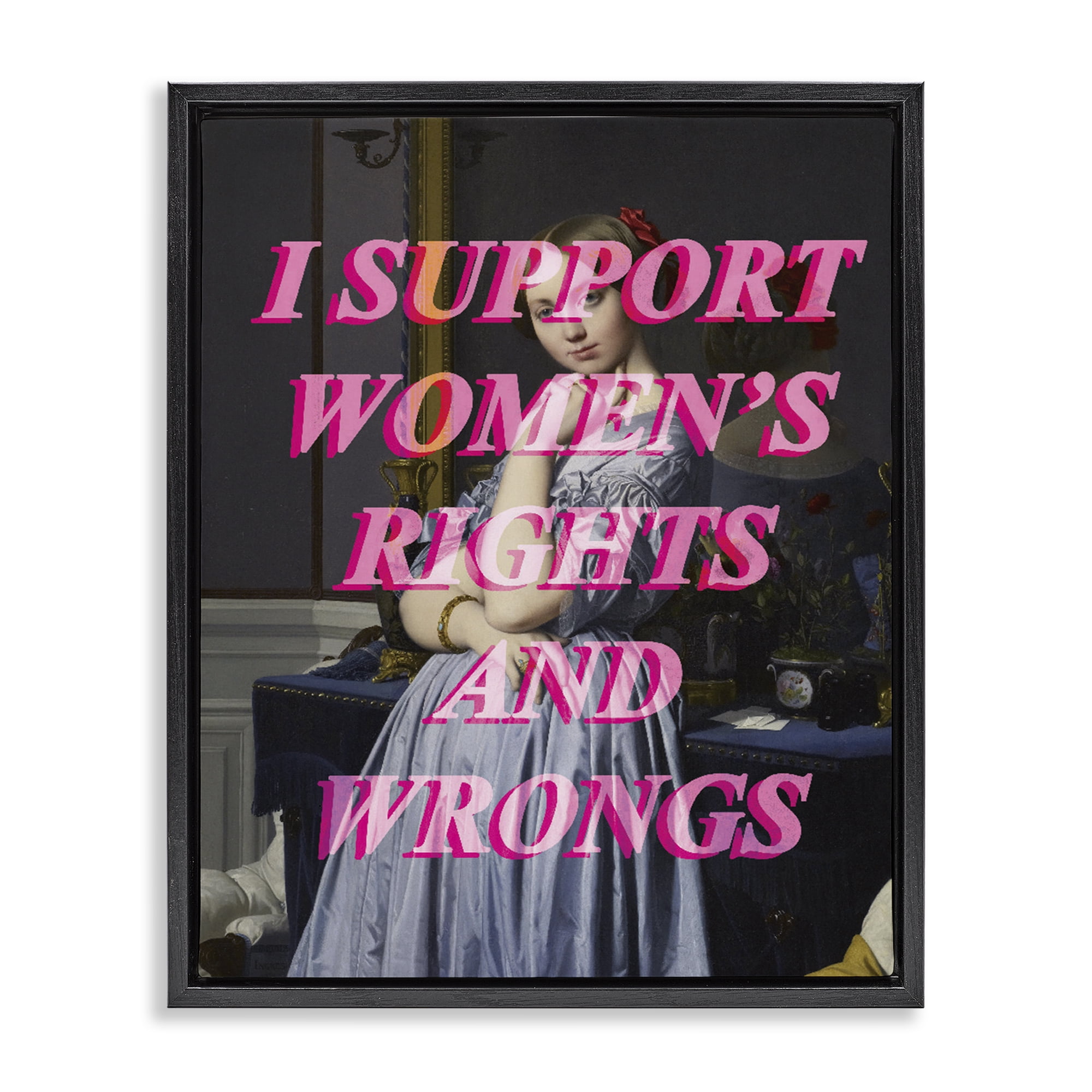 I Support Women's Rights & Wrongs Black Framed Floater Canvas Wall Art, design by Lil' Rue