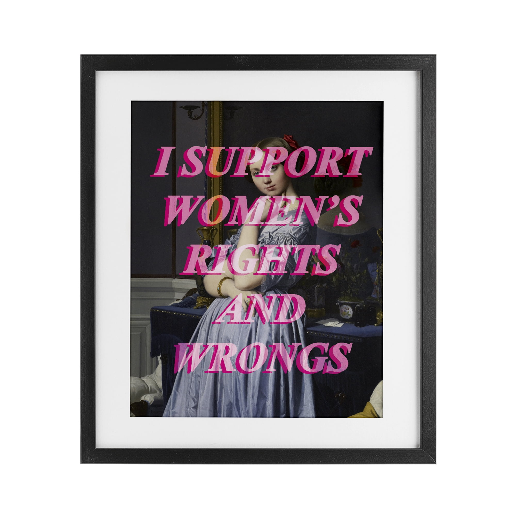 I Support Women's Rights & Wrongs Black Framed Print Under Glass, design by Lil' Rue