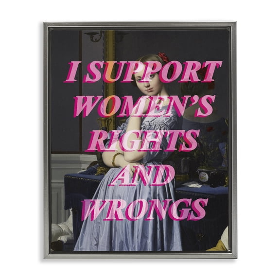 I Support Women's Rights & Wrongs Gray Framed Floater Canvas Wall Art, design by Lil' Rue