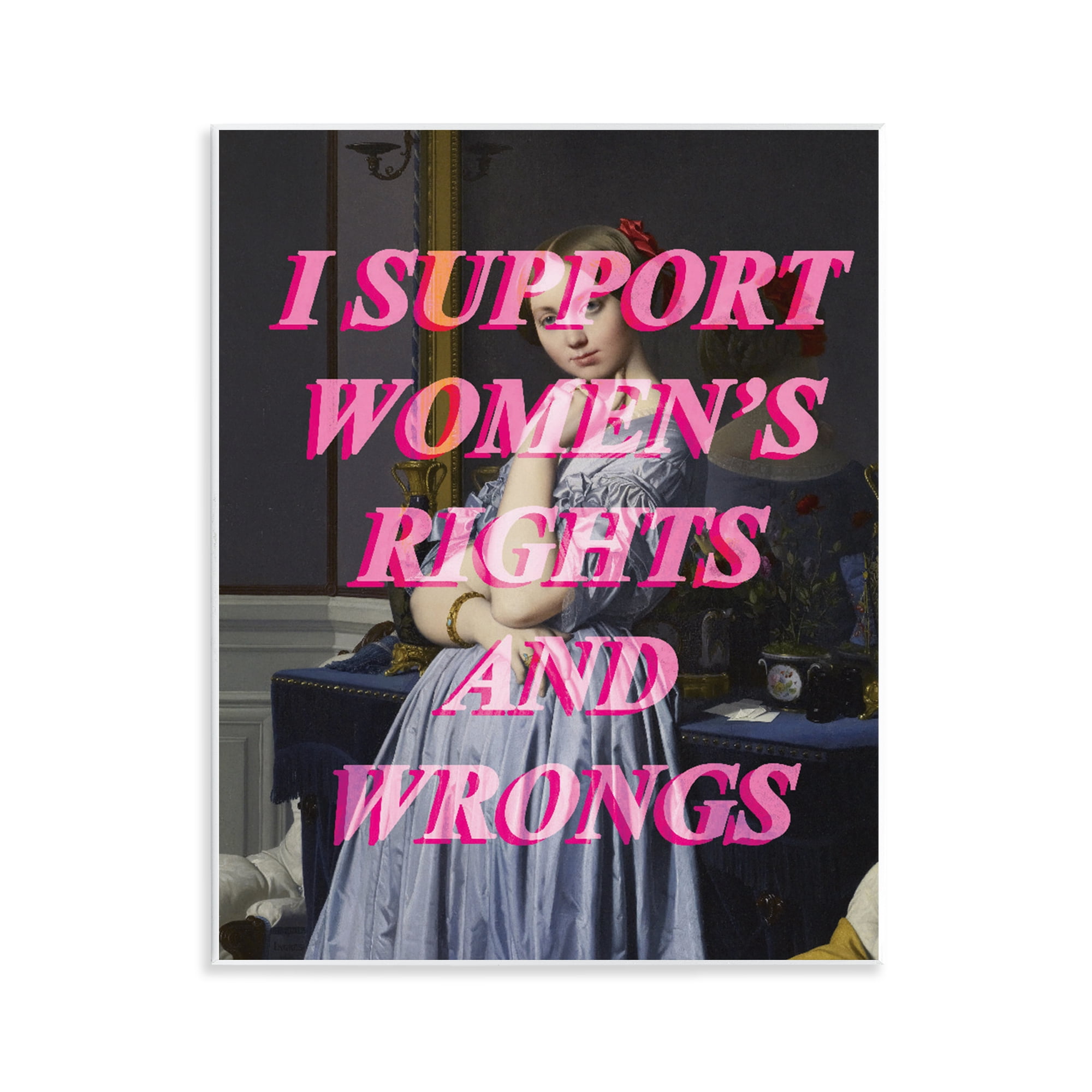 I Support Women's Rights & Wrongs Wall Plaque Art, design by Lil' Rue