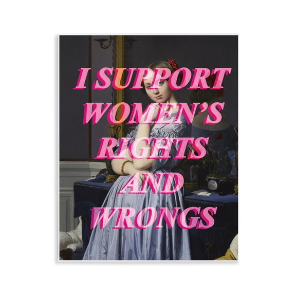 I Support Women's Rights & Wrongs Wall Plaque Art, design by Lil' Rue