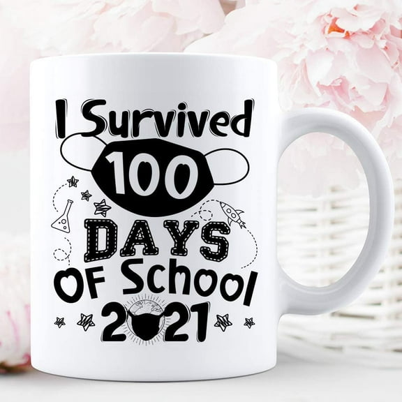 I Survived 100 Days Of School 2021 Student Teacher Priciple Quarantine Cool Ceramic Mug Graphic Coffee Mugs White Cups Tea Tops Custom Novelty 11 Oz 15 Oz