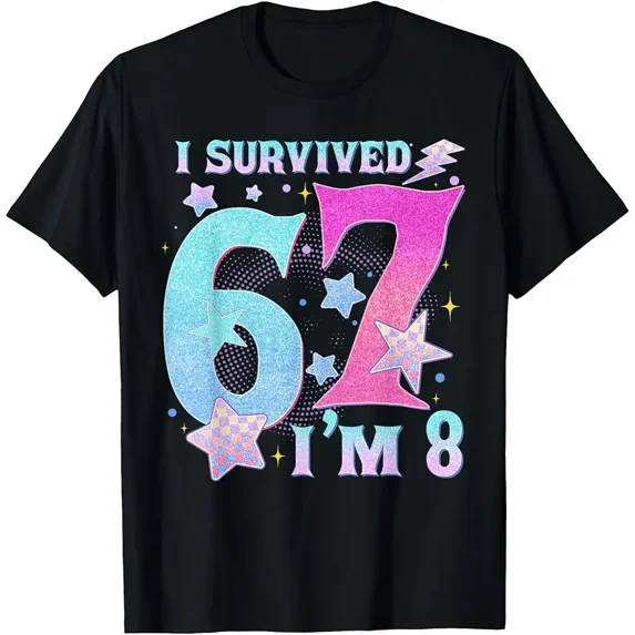 I Survived 67 I’m 8 Years Old 8th Birthday Girls Kid 67 Meme T-Shirt
