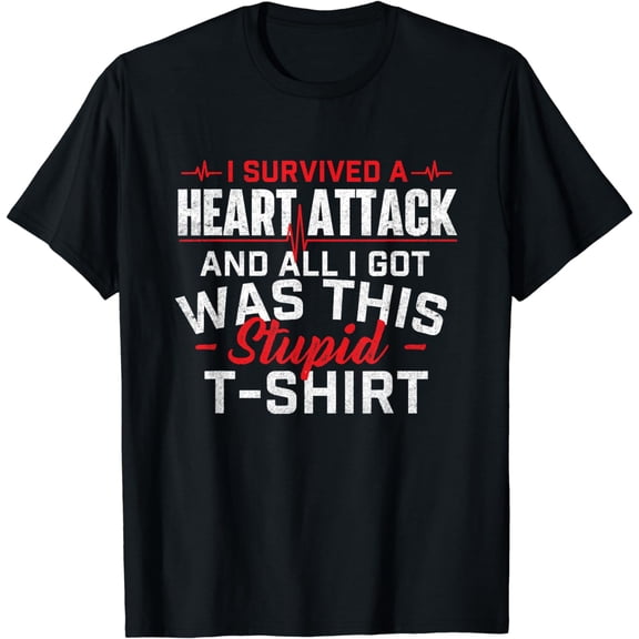 I Survived A Heart Attack - Heart Attack Survivor Recovery T-Shirt