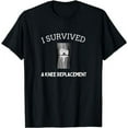 I Survived A Knee Replacement shirt
