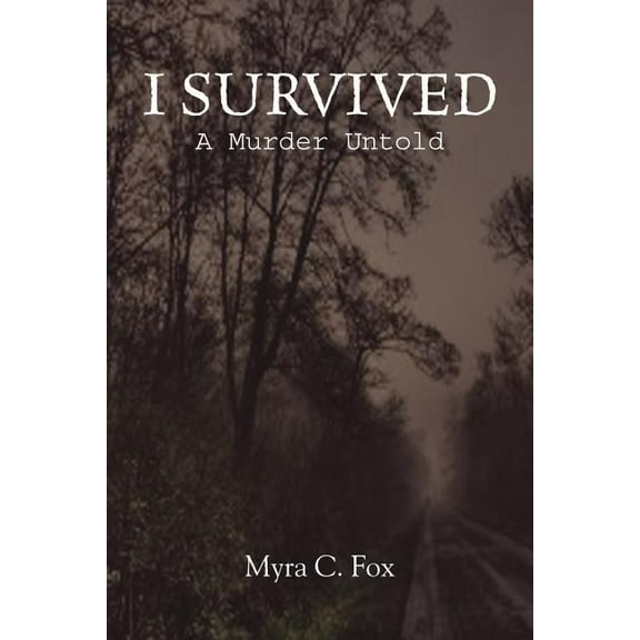 I Survived : A Murder Untold
