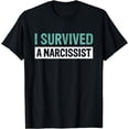 thumbnail image 1 of I Survived A Narcissist T-Shirt, 1 of 4