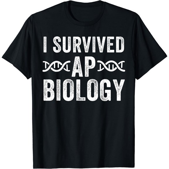I Survived AP Biology Funny AP Bio Exam High School Class T-Shirt