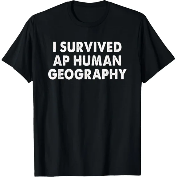I Survived AP Human Geography Funny AP Examination Quote T-Shirt