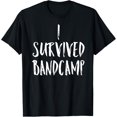 thumbnail image 1 of I Survived Band Camp Marching Band Funny Shirt T-Shirt, 1 of 3
