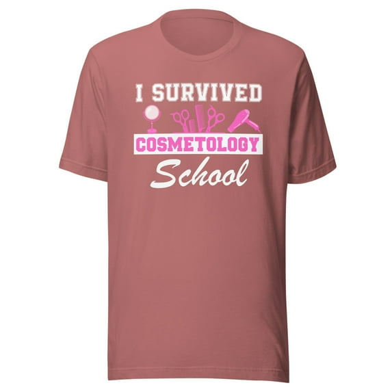 I Survived Cosmetology School Shirt, Unisex, Cosmetology Graduation Shirt, Cosmetologist Shirt, Cosmetology Student, Beauty School Grad (Mauve, 3XL)