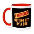 thumbnail image 1 of 3dRose, I Survived Getting Hit By A Bus Survial Pride And Humor Design, 11oz Two-Tone Red Mug, 1 of 7