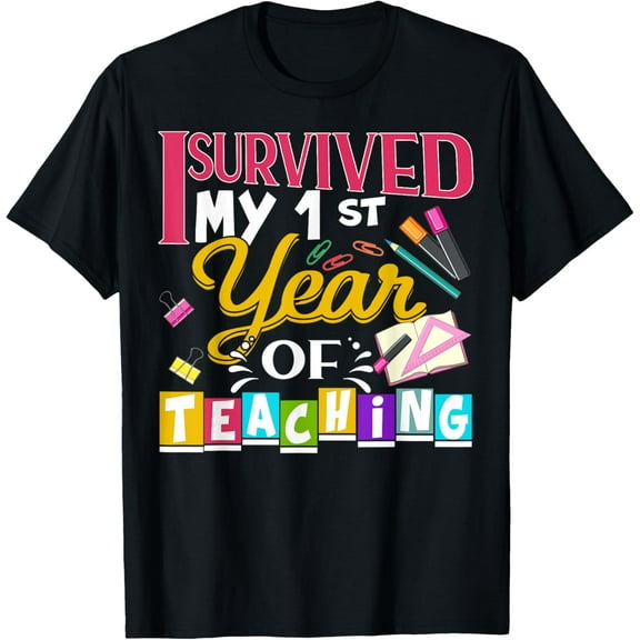 I Survived My 1st Year of Teaching New Teacher Gift T-ShirtMen and women, Black T-shirt, size: Extra large