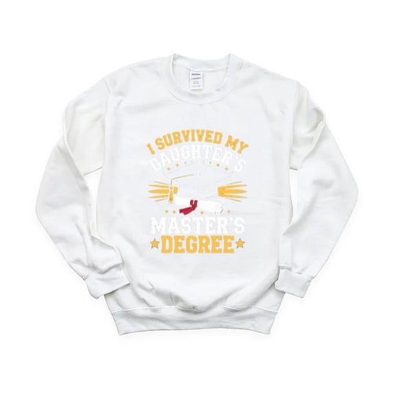 I Survived My Daughter’S Master’S Degree Graduation Humor Funny Proud Sweatshirt, for men & women, up to size 5XL