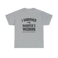 thumbnail image 1 of I Survived My Daughter's Wedding But My Credit Card Didn't Shirt - ID: 473, 1 of 12