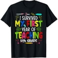 thumbnail image 1 of I Survived My First Year Teaching 5th Grade Back To School T-Shirt, 1 of 4