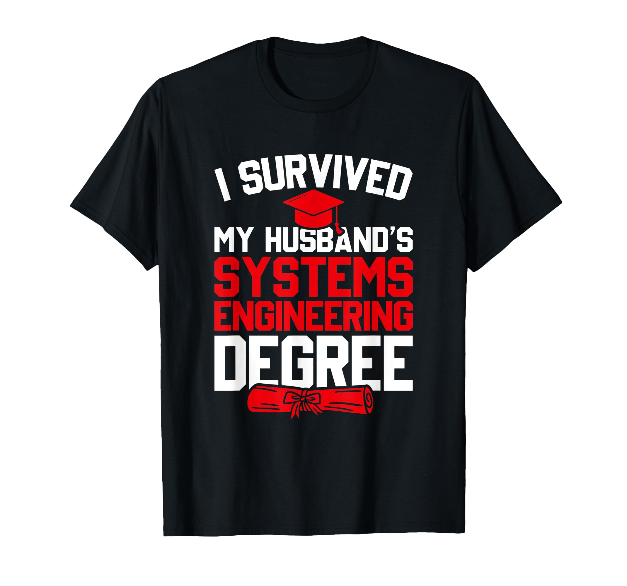 I Survived My Husband's Systems Engineering Degree TShirt
