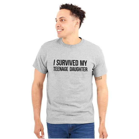 I Survived My Teenage Daughter Short Sleeve Adult T-Shirt