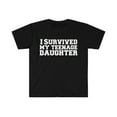 thumbnail image 1 of I Survived My Teenage Daughter Unisex T-shirt S-3XL Parents 21 years old, 1 of 2