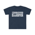 thumbnail image 1 of I Survived My Teenage Daughter Unisex T-shirt S-3XL Parents 21 years old, 1 of 2