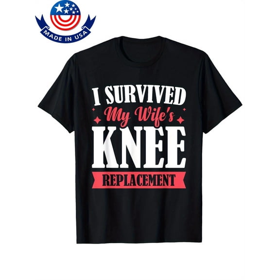 I Survived My Wifes Knee Replacement T-Shirt