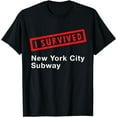 thumbnail image 1 of I Survived New York City MTA Subway Train NY T-Shirt, 1 of 3