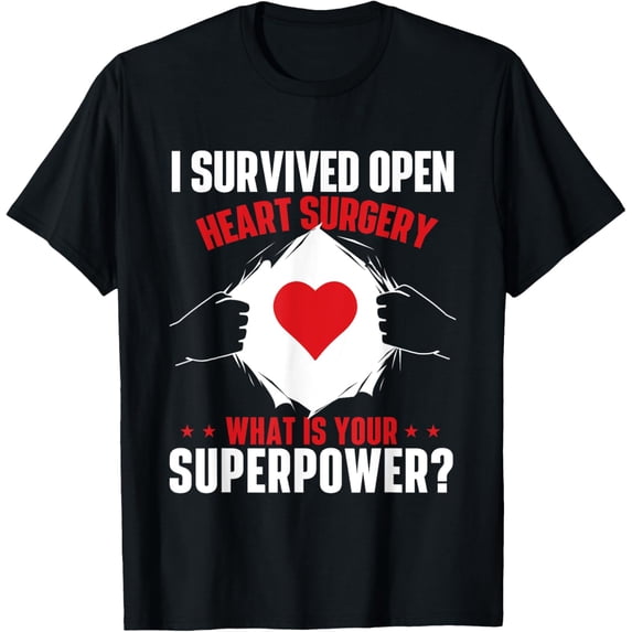 I Survived Open Heart Surgery Heart Attack Survivor Recovery T-ShirtMen and women, Black T-shirt, size: Extra large