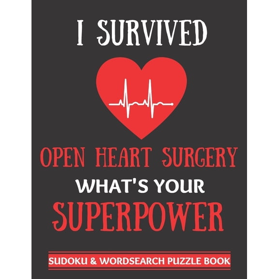 I Survived Open Heart Surgery: Sudoku And Wordsearch Puzzles Large Print Perfect Post Heart Surgery Gift For Women, Men,, (Paperback)