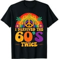 thumbnail image 1 of I Survived The 60s Twice Sixties 70th 70s Year Old Birthday T-Shirt, 1 of 4