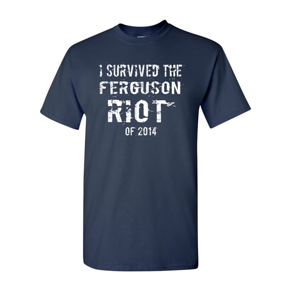 I Survived The Ferguson Riot Of 2014 Adult DT T-Shirts Tee (X Large, Navy Blue)