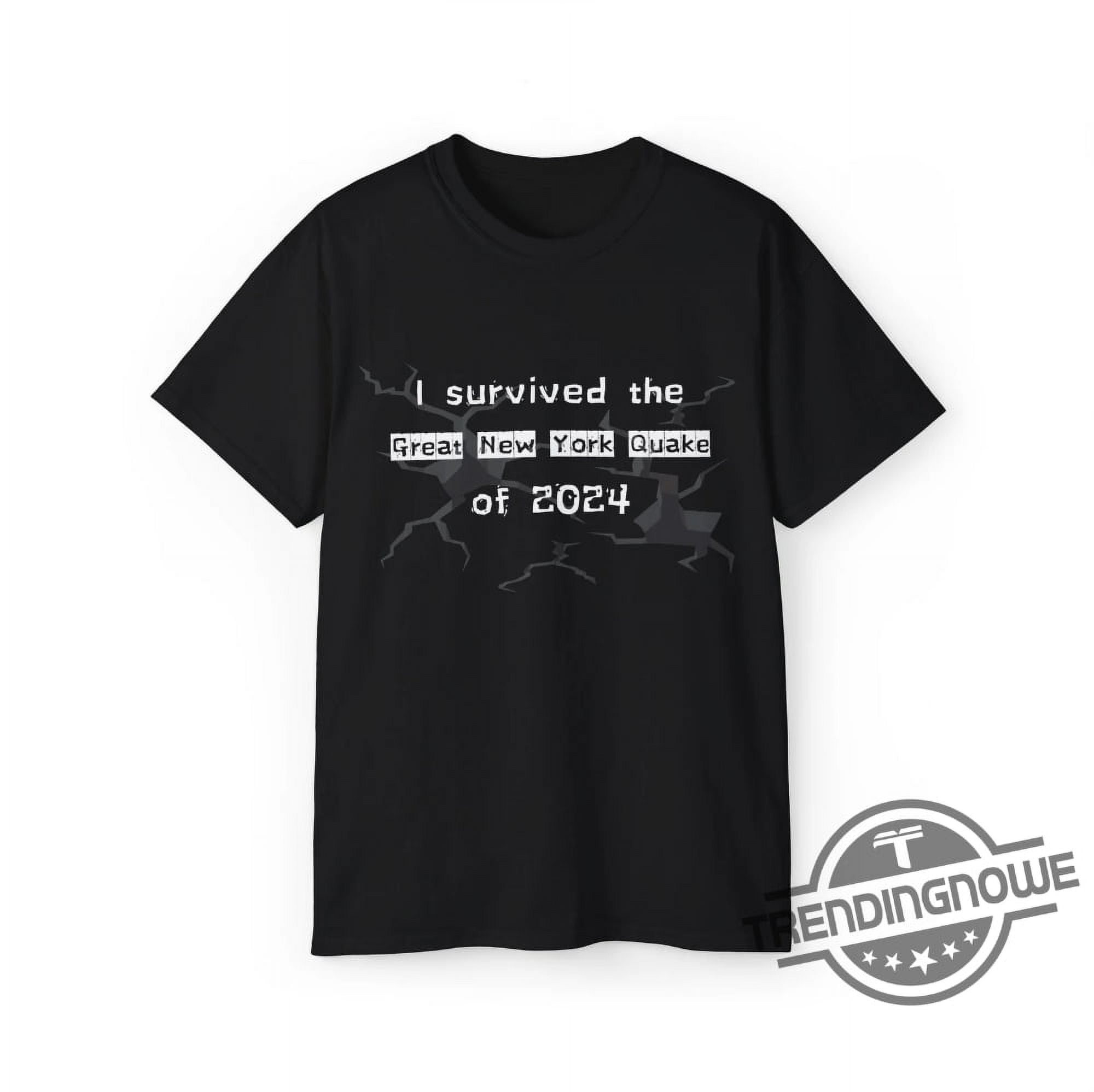 I Survived The Nyc Earthquake Shirt V7 I Survived The Nyc Earthquake