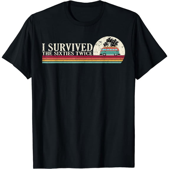 I Survived The Sixties 60s Twice T-Shirt Black Small