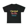thumbnail image 1 of I Survived The Sixties Twice - Birthday Shirt, 1 of 2