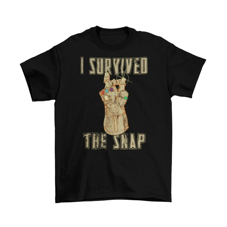 I Survived The Snap Funny T-Shirt I Survived The Snap Funny T-Shirt