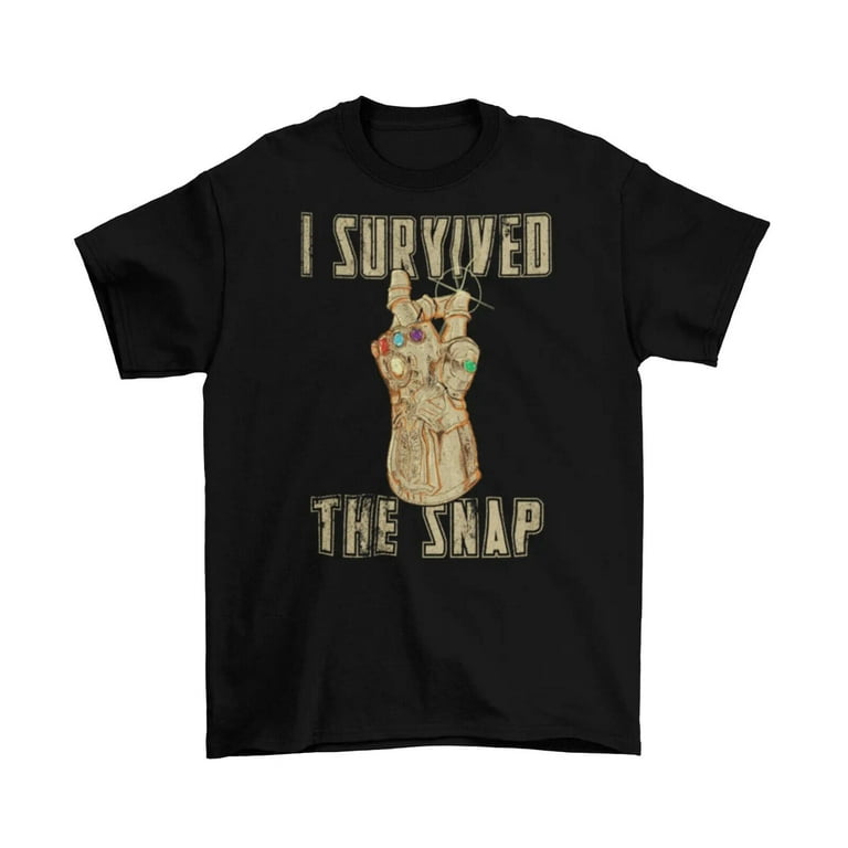 I Survived The Snap Funny T-Shirt I Survived The Snap Funny T-Shirt