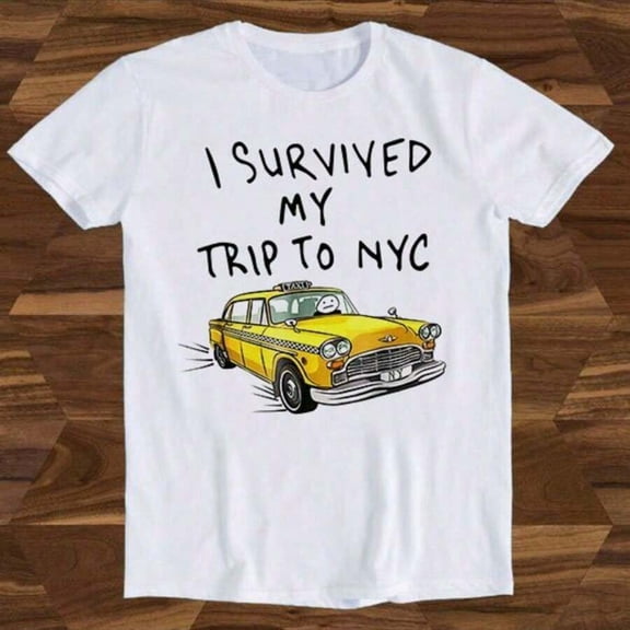 I Survived My Trip To NYC New York City Spider Tom Yellow Taxi Movie Film Cult Slogan Joke Funny Gift Tee T-Shirt T212Comfortable & Stylish Family T-ShirtFor Family And Friends