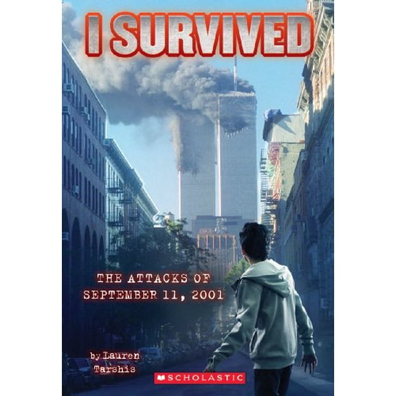 Pre-Owned I Survived the Attacks of September 11, 2001 (I Survived #6): Volume 6 (Paperback) 0545207002 9780545207003