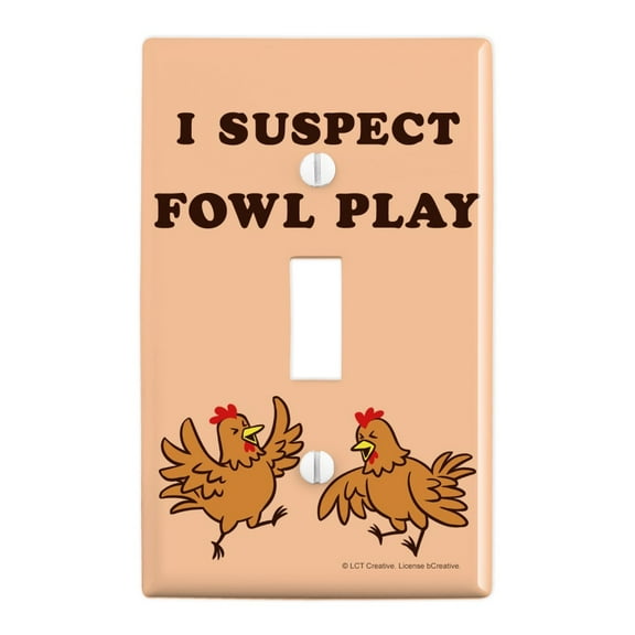 I Suspect Fowl Play Foul Chickens Funny Humor Plastic Wall Decor Toggle Light Switch Plate Cover