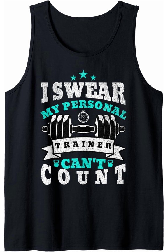 I Swear My Personal Trainer Can T Count Tank Top Size S-3XL