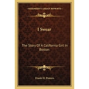 I Swear The Story Of A California Girl In Boston Paperback