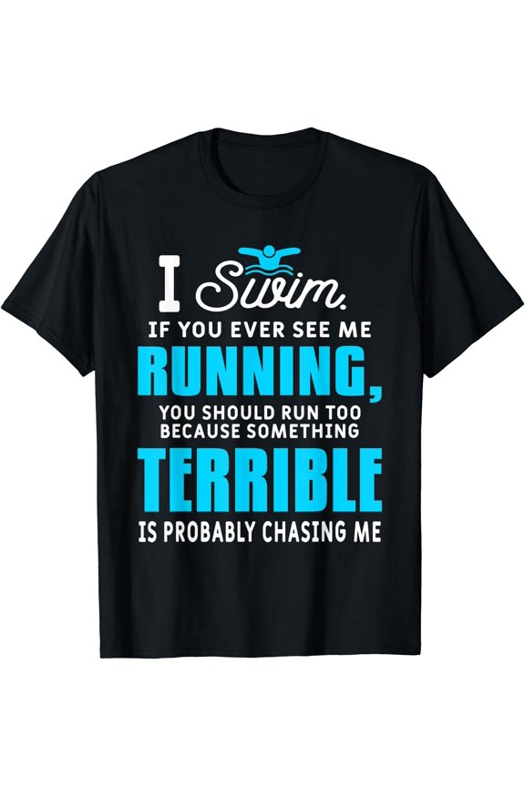 I Swim If You Ever See Me Running Funny Swimmer Swimming T-Shirt, Vintage Birthday Gift
