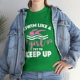 thumbnail image 1 of I Swim Like a Girl Try to Keep Up T-Shirt, 1 of 2