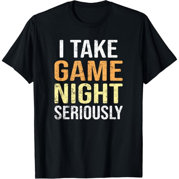 I Take Game Night Seriously Board Game T-Shirt