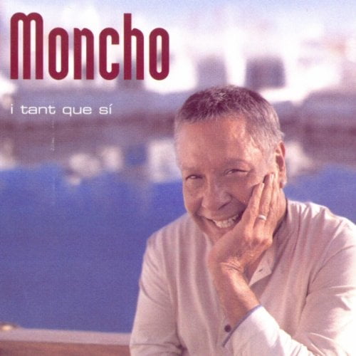MONCHO I Tant Que Si (CD)