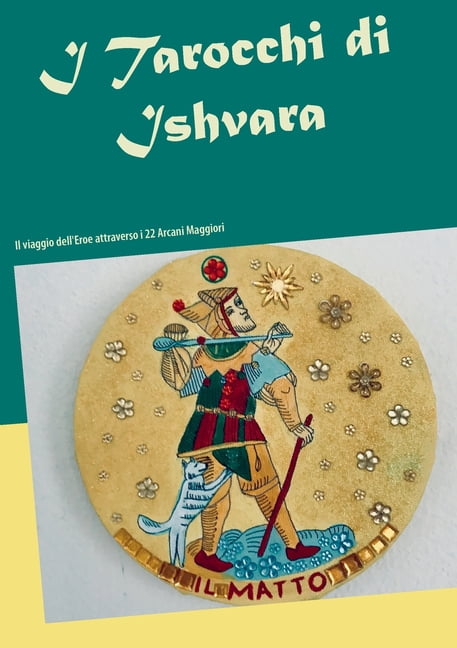 I Tarocchi di Ishvara : Il viaggio dell
