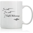thumbnail image 1 of I Taste Delicious Mug - 11oz and 15oz Funny Coffee Mugs - The Best Funny Gift for Friends and Colleagues - Coffee Mugs and Cups with Sayings by, 1 of 6