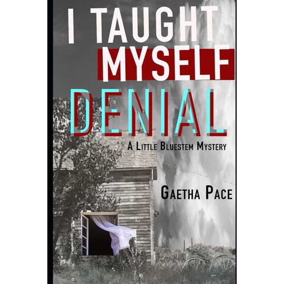 I Taught Myself Denial (Paperback) by Gaetha Pace